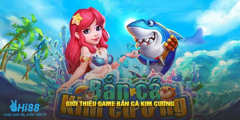 bắn cá kim cương Khám phá các đặc điểm nổi bật của bắn cá Kim Cương