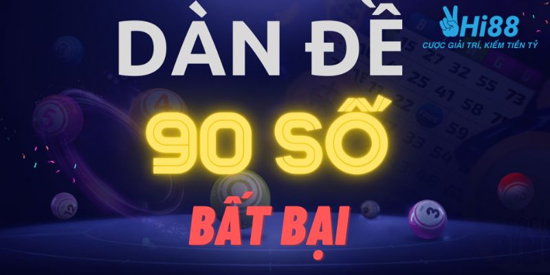 dàn đề 90 số Hướng dẫn chi tiết tạo dàn đề 90 số từ chuyên gia
