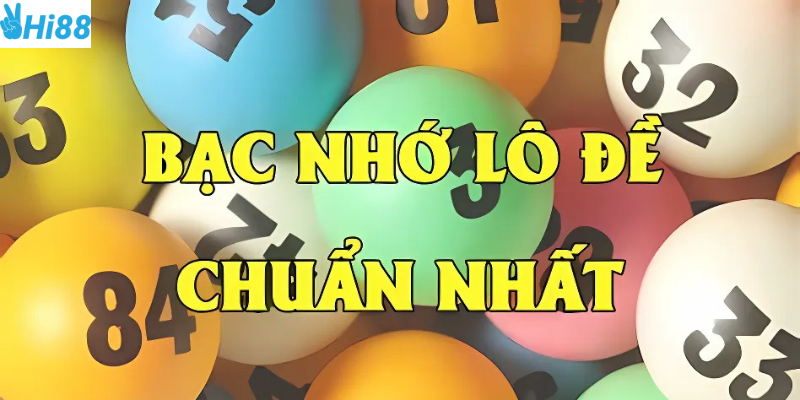 Bạc nhớ lô đề và cá cược xổ số trực tuyến tại Hi88