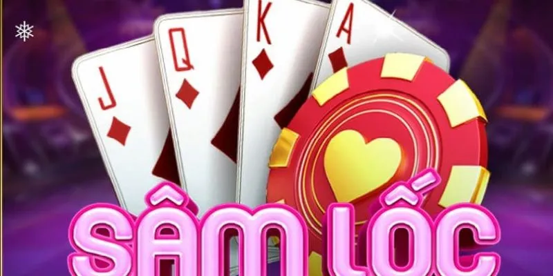 Kinh nghiệm chơi bài sâm một cách hiệu quả